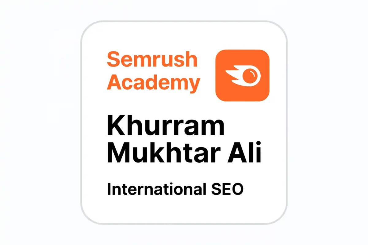 Semrush International SEO Badge awarded to Khurram Mukhtar Ali, recognized as a leading SEO expert in global search.