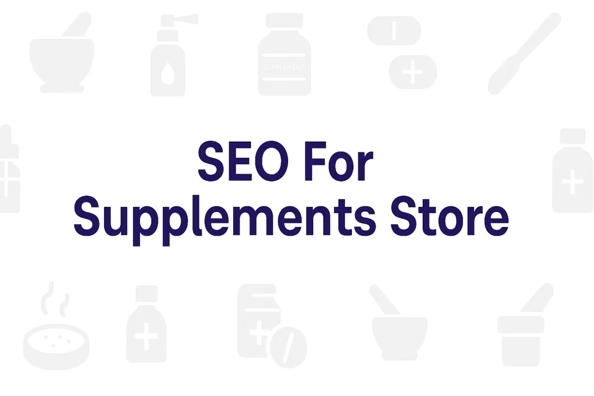 SEO For Supplements Store